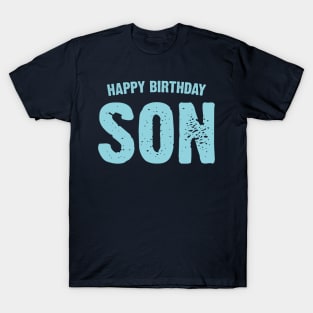 Happy Birthday Son T-Shirt